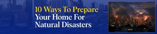 lawrencelaws.com/property-damage/10-ways-to-prepare-your-home-for-natural-disasters/
